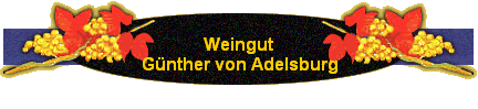 Weingut 
 G�nther von Adelsburg