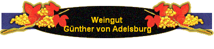 Weingut 
 Günther von Adelsburg